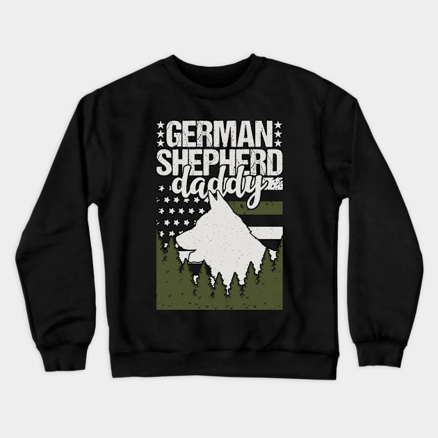 German Shepherd Daddy Crewneck Sweatshirt by Tesszero